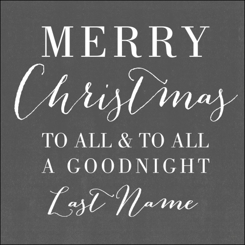 Merry Christmas to All and to All a Goodnight